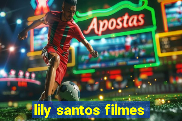 lily santos filmes